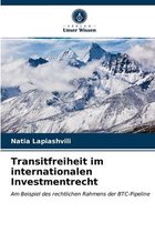 Transitfreiheit im internationalen Investmentrecht