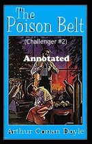 The Poison Belt (Challenger #2) Annotated