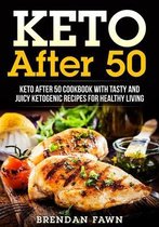 Simple Ketogenic Cooking- Keto After 50