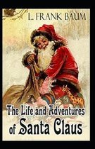 The Life and Adventures of Santa Claus Illustrated