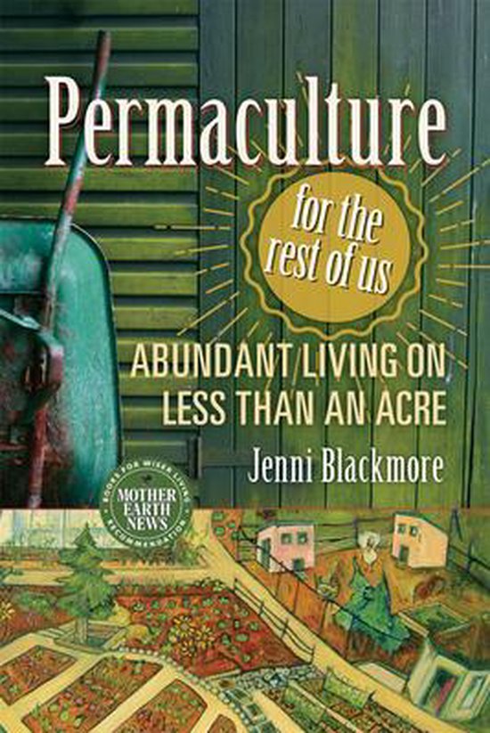 Permaculture for the Rest of Us