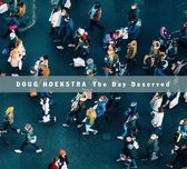 Doug Hoekstra - The Day Deserved (CD)