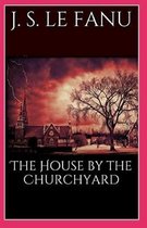 The House by the Church-Yard Illustrated
