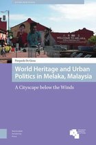 Asian Heritages- World Heritage and Urban Politics in Melaka, Malaysia