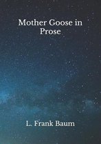 Mother Goose in Prose