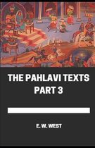 Pahlavi Texts Part 3 illustrated