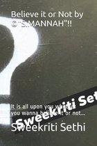 Believe it or Not by (c) S.MANNAH !!