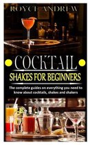 Cocktail Shakes for Beginners