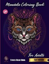 Mandala Coloring Book For Adults: Stress Relief Book: New Cat edition: Catty edt.