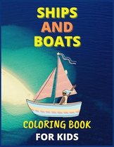 Ships and Boats Coloring Book For Kids