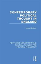 Routledge Library Editions: Political Thought and Political Philosophy- Contemporary Political Thought in England