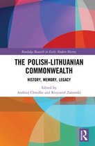 Routledge Research in Early Modern History-The Polish-Lithuanian Commonwealth