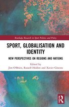 Routledge Research in Sport Politics and Policy- Sport, Globalisation and Identity