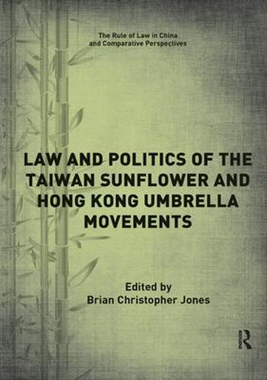 Law and Politics of the Taiwan Sunflower and Hong Kong Umbrella