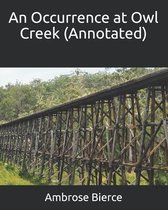 An Occurrence at Owl Creek (Annotated)