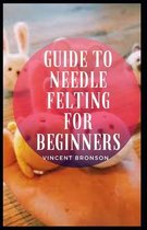 Guide to Needle Felting For Beginners: Felt is a non-woven cloth that is produced by matting, condensing, and pressing fibers together.