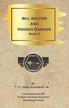 Bill Bolton and Hidden Danger