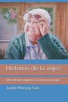 Historias de la vejez: Una mirada original a la vida en la vejez