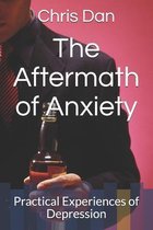 The Aftermath of Anxiety: Practical Experiences of Depression