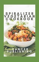 Spiralizer Vegetarian Cookbook