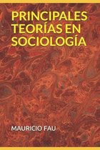 Principales Teorías En Sociología