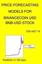 Price-Forecasting Models for BinanceCoin USD BNB-USD Stock