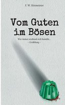 Vom Guten im Boesen