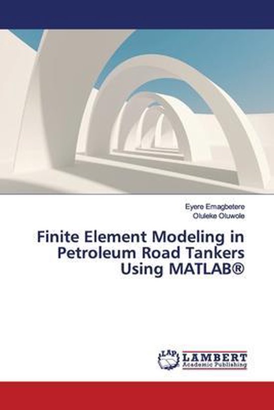 Finite Element Modeling in Petroleum Road Tankers Using MATLAB(R ...