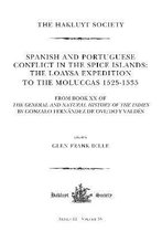 Hakluyt Society, Third Series- Spanish and Portuguese Conflict in the Spice Islands: The Loaysa Expedition to the Moluccas 1525-1535