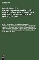 Materialien Zu Dem Entwurf Eines Ausführungsgesetzes Zum Bürgerlichen Gesetzbuch (Abth. IV, V Bd. 1) Und Dem Entwurf Eines Gesetzes, Die Durch Die Ein