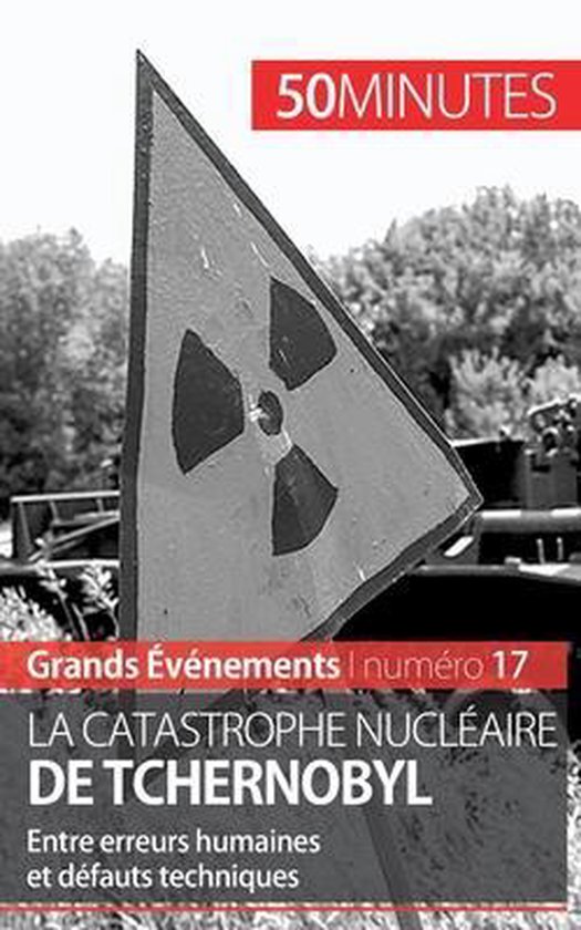 Couverture de livre avec un triangle d'avertissement radioactif et le texte 'LA CATASTROPHE NUCLÉAIRE DE TCHERNOBYL'.