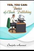 Yes, You Can: Basics of eBook Publishing
