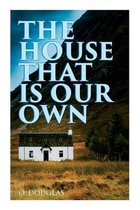The House That is Our Own