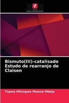 Bismuto(III)-catalisado Estudo de rearranjo de Claisen