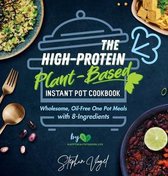 The High-Protein Plant-Based Instant Pot Cookbook