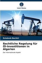 Rechtliche Regelung für Öl-Investitionen in Algerien