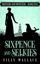 Manners and Monsters 5 - Sixpence and Selkies