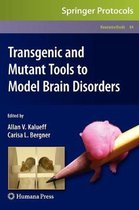 Transgenic and Mutant Tools to Model Brain Disorders