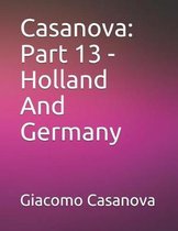Casanova: Part 13 - Holland And Germany
