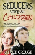 Seducers Among Our Children