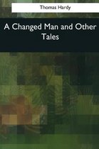 A Changed Man and Other Tales