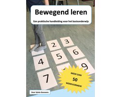 Bewegend leren | een praktische handleiding voor het basisonderwijs - onderwijs - bewegend leren - boek