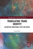 Routledge Studies in Literary Translation - Translating Trans Identity