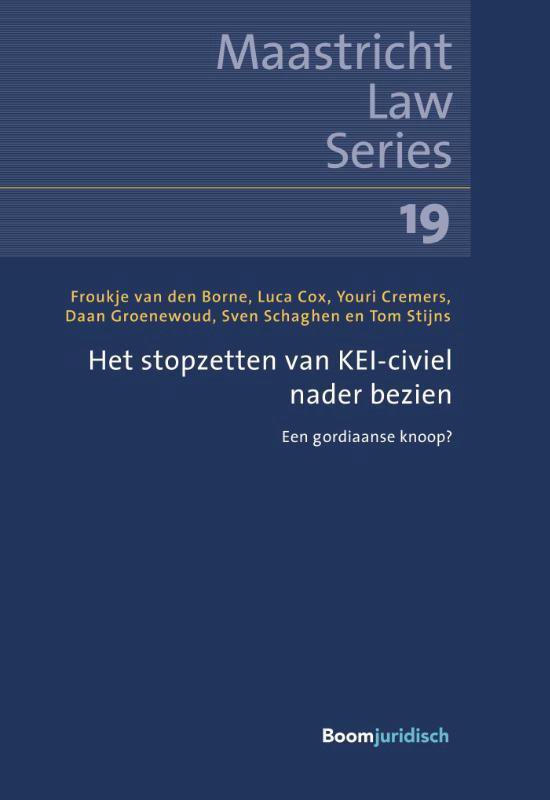 Maastricht Law Series 19 -   Het stopzetten van KEI-civiel nader bezien