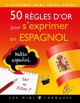 50 règles d'or pour s'exprimer en espagnol