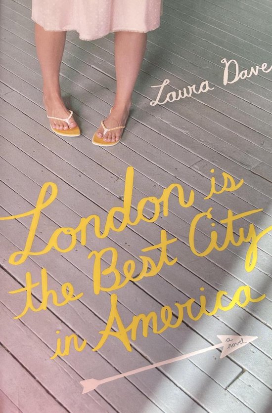 London Is the Best City in America, Laura Dave 9780670037568