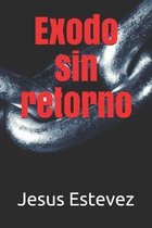 Exodo sin retorno
