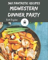 365 Fantastic Midwestern Dinner Party Recipes