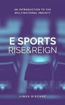 Rise and Reign of Esports