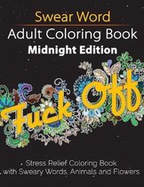 Swear Word Adult Coloring Book: Midnight Edition